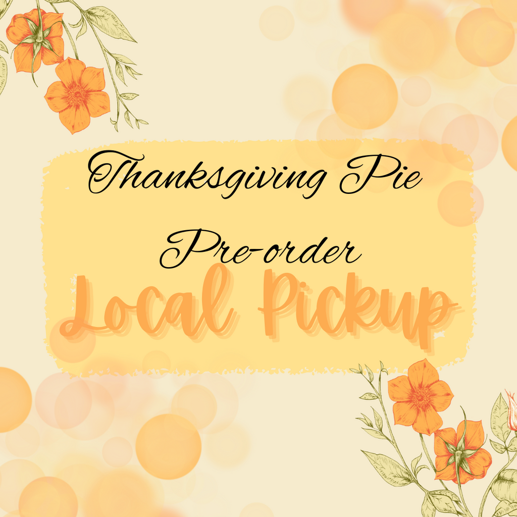 2023 Thanksgiving Pre- Order Local Pickup