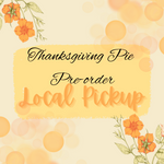 2023 Thanksgiving Pre- Order Local Pickup